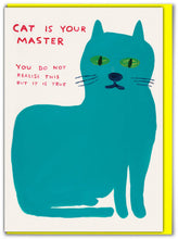 Load image into Gallery viewer, Card By David Shrigley - Cat Master