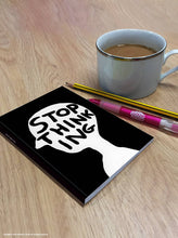 Load image into Gallery viewer, David Shrigley A6 Notebook - Stop Thinking