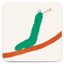 Load image into Gallery viewer, David Shrigley Coaster - Caterpillar Fuck
