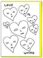 David Shrigley- Love Is Weird Card