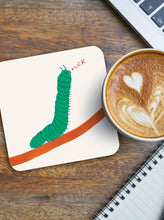 Load image into Gallery viewer, David Shrigley Coaster - Caterpillar Fuck
