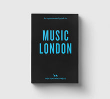 Load image into Gallery viewer, An Opinionated Guide to Music London
