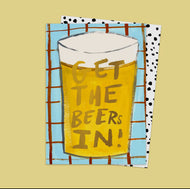 Get The Beers In Card
