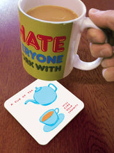 Load image into Gallery viewer, David Shrigley Coaster - Cup Of Tea
