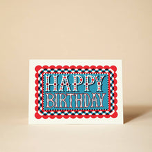 Load image into Gallery viewer, Happy Birthday Card
