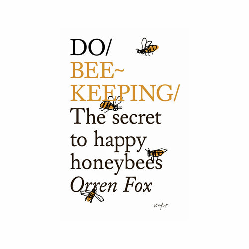 Do Beekeeping - The secret to happy honeybees