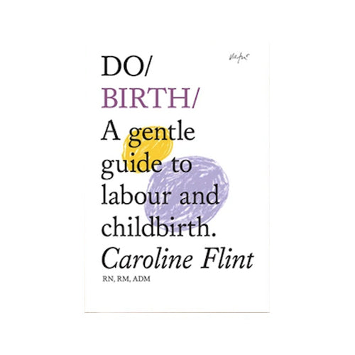Do Birth – A gentle guide to labour and childbirth